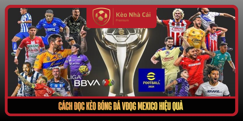 Kèo Bóng Đá VĐQG Mexico - Bí Quyết Đọc Kèo Nhà Cái Chuẩn 2 Cach Doc Keo Bong Da Vdqg Mexico Hieu Qua