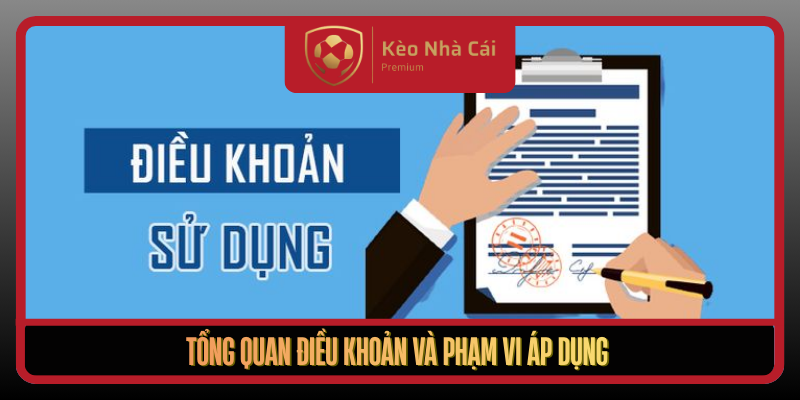 Điều Khoản Sử Dụng Tại Kèo Nhà Cái Rõ Ràng Và Minh Bạch 1 Tong Quan Dieu Khoan Va Pham Vi Ap Dung