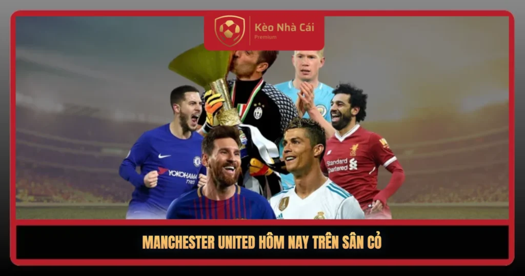 Manchester United Hom Nay Tren San Co1